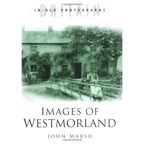 Images of Westmorland (Britain in Old Photographs)