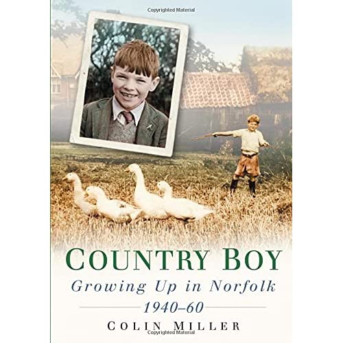 Country Boy: Growing up in Norforlk 1940-60