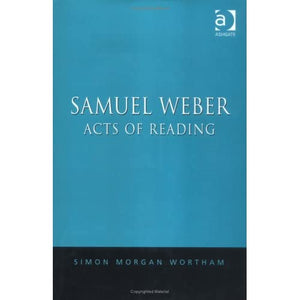 Samuel Weber: Acts of Reading