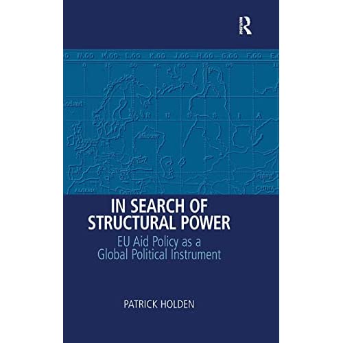 In Search of Structural Power: EU Aid Policy as a Global Political Instrument