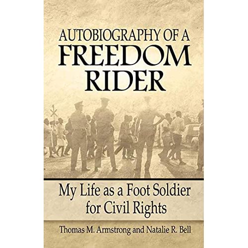 Autobiography of a Freedom Rider: My Life As a Foot Soldier for Civil Rights