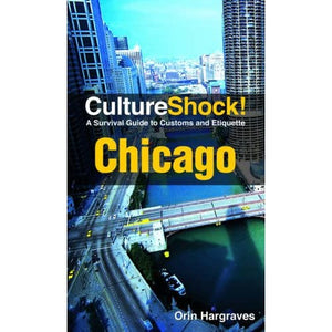 Chicago: A Survival Guide to Customs and Etiquette (CultureShock!)