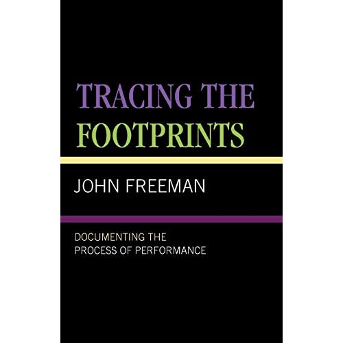 Tracing the Footprints: Documenting the Process of Performance