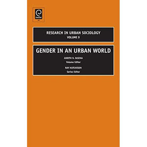 Gender in an Urban World (Research in Urban Sociology): 9