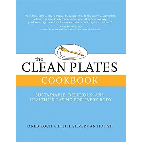 Clean Plates Cookbook: Sustainable, Delicious, and Healthier Eating for Every Body