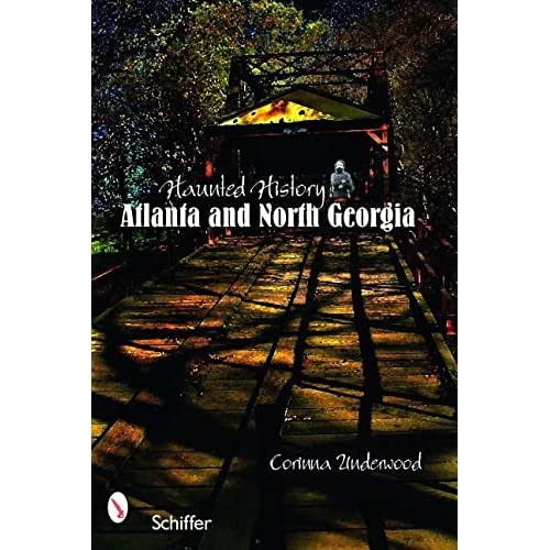 Haunted History: Atlanta and North Georgia