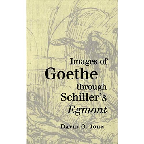 Images of Goethe Through Schiller's Egmont