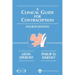 A Clinical Guide for Contraception (Clinical Guide for Contraception ( Speroff))