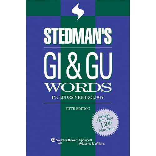 Stedman's GI and GU Words: With Nephrology Words (Stedman's Word Books)