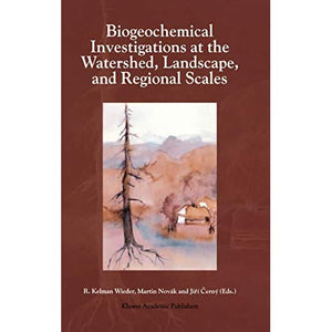 Biogeochemical Investigations at Watershed, Landscape, and Regional Scales: Refereed papers from BIOGEOMON, The Third International Symposium on ... Villanova Pennsylvania, USA, June 21-25, 1997