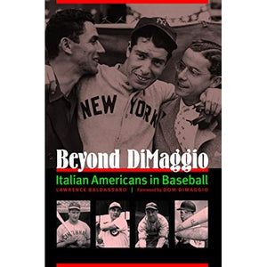 Beyond DiMaggio: Italian Americans in Baseball