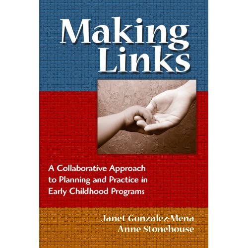 Making Links: A Collaborative Approach to Planning and Practice in Early Childhood Programs