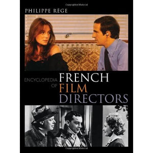 Encyclopedia of French Film Directors