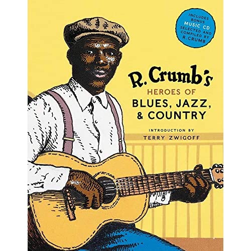 R. Crumb Heroes of Blues, Jazz & Country