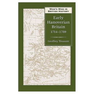 Who's Who in Early Hanoverian Britain, 1714-1789 (Who's Who in British History)