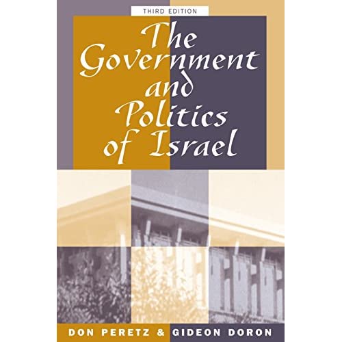 The Government And Politics Of Israel: Third Edition