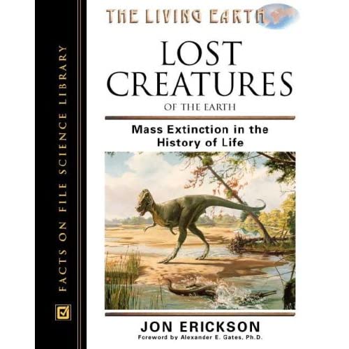 Lost Creatures of the Earth: Mass Extinction in the History of Life (Living Earth) (Living Earth S.)