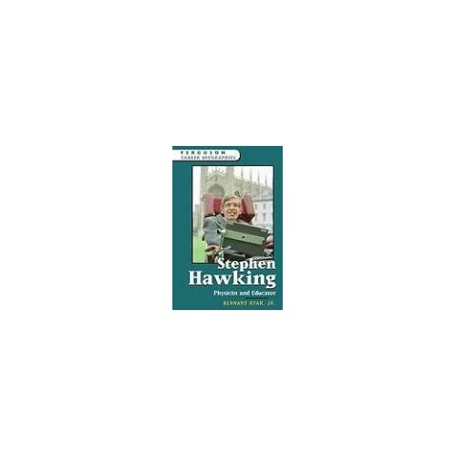 Stephen Hawking: Physicist and Educator (Ferguson Career Biographies)