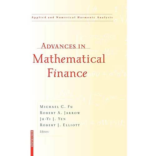 Advances in Mathematical Finance (Applied and Numerical Harmonic Analysis)