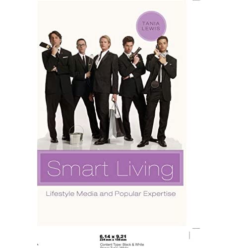 Smart Living; Lifestyle Media and Popular Expertise (15) (Popular Culture and Everyday Life)