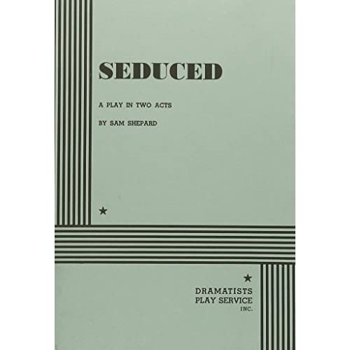Seduced (Acting Edition for Theater Productions)