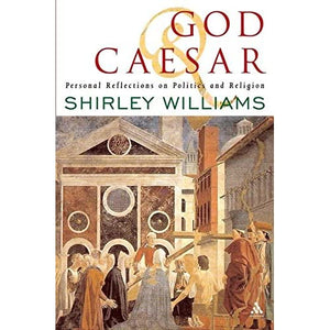 God and Caesar: Personal Reflections on Politics and Religion