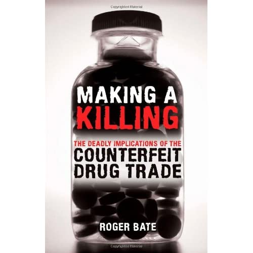 Making a Killing: The Deadly Implications of the Counterfeit Drug Trade