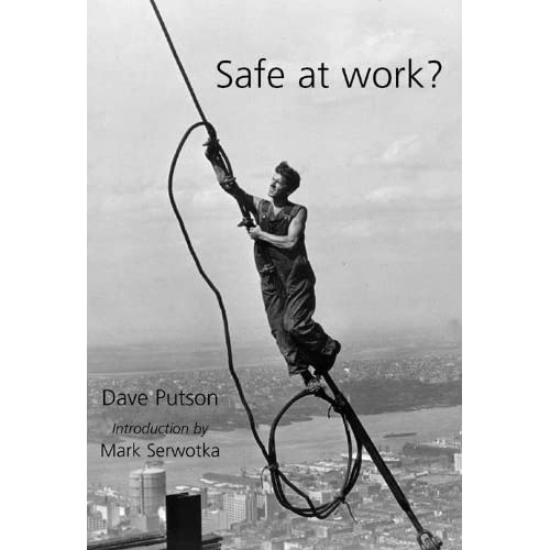 Safe at Work?: Ramazzini Versus the Attack on Health and Safety