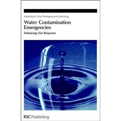 Water Contamination Emergencies: Enhancing Our Response (Special Publication): 302 (Special Publications)