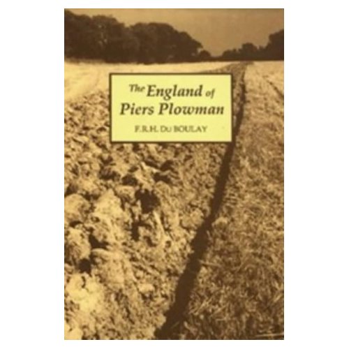 The England of Piers Plowman: William Langland and his Vision of the Fourteenth Century