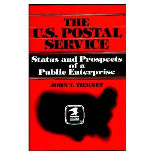 United States Postal Service: Status and Prospects of a Public Enterprise