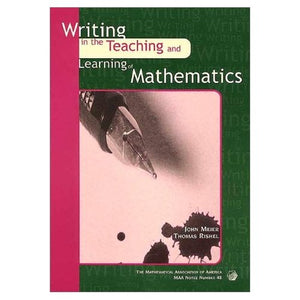 Writing in the Teaching and Learning of Mathematics (Mathematical Association of America Notes)