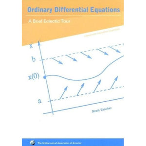 Ordinary Differential Equations: A Brief Eclectic Tour (Classroom Resource Materials)