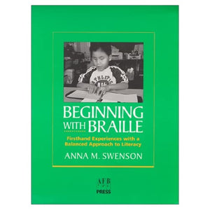 Beginning with Braille: A Balanced Approach to Literacy