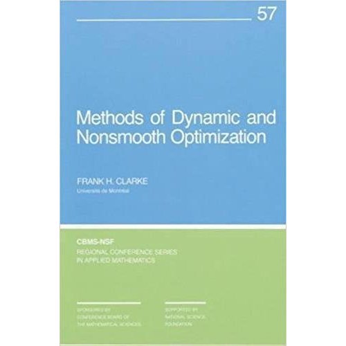 Methods of Dynamic and Nonsmooth Optimization (CBMS-NSF Regional Conference Series in Applied Mathematics)