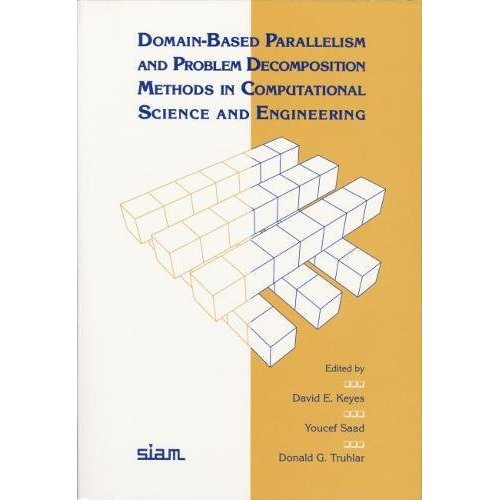 Domain-Based Parallelism and Problem Decomposition Methods in Computational Science and Engineering