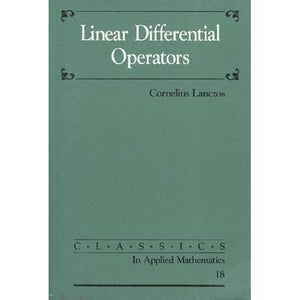 Linear Differential Operators (Classics in Applied Mathematics, Series Number 18)