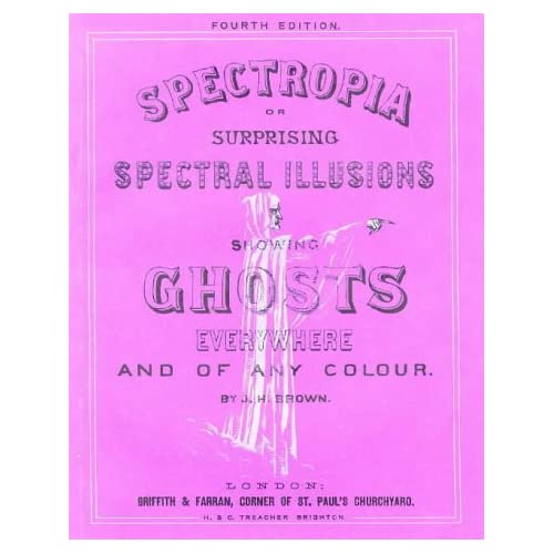 Spectrophia: Surprising Spectral Illusions Showing Ghosts Everywhere and of Any Colour