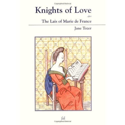 Knights of Love: After the Lais of Marie de France