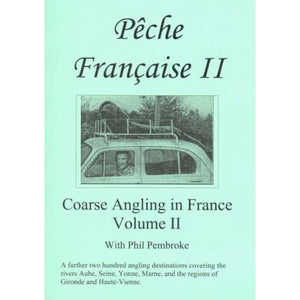 Coarse Angling in France: Peche Francais : Angling in Northern France, Vol. 2 (European Angling)