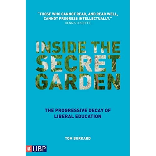 Inside the Secret Garden: The Progressive Decay of Liberal Education