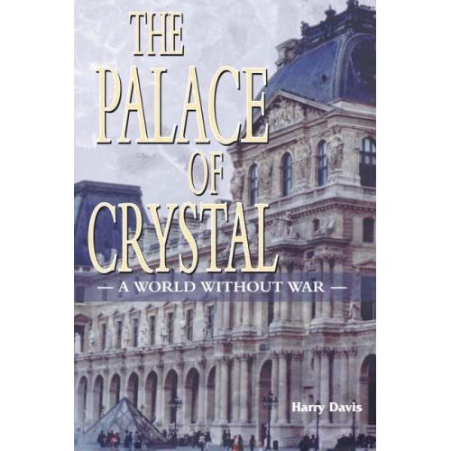 The Palace of Crystal: A World without War