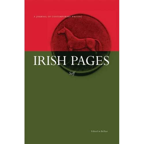 Irish Pages: A Journal of Contemporary Writing: Vol 6, no 2: Self (Irish Pages: A Journal of Contemporary Writing: Self)
