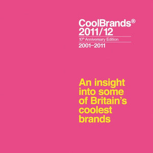 Coolbrands 2011/2012 (Coolbrands: An Insight into Some of Britain's Coolest Brands)