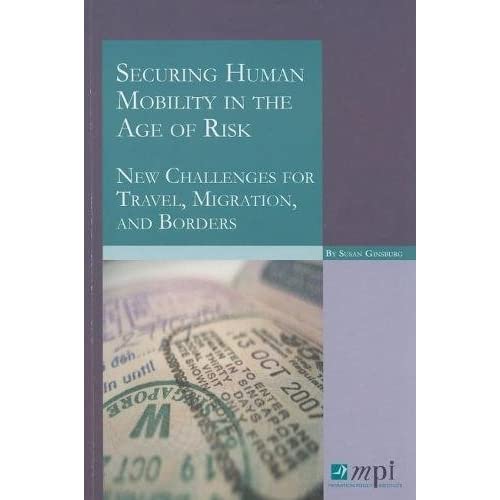 Securing Human Mobility in the Age of Risk: New Challenges for Travel, Migration, and Borders