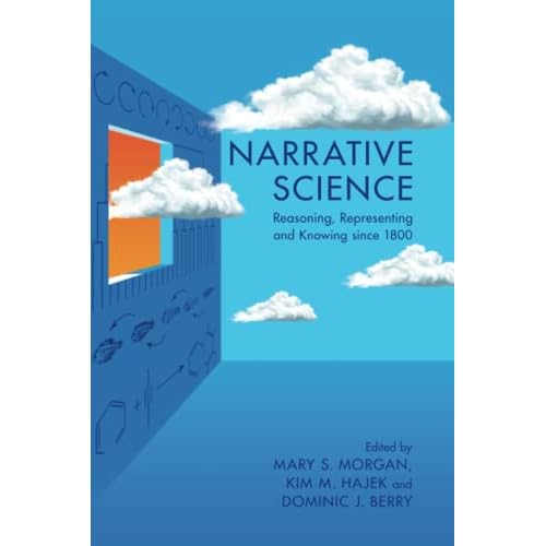 Narrative Science: Reasoning, Representing and Knowing since 1800