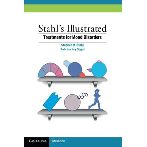 Stahl's Illustrated Treatments for Mood Disorders