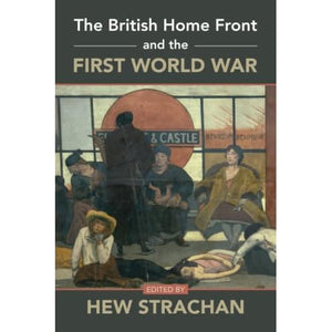 The British Home Front and the First World War