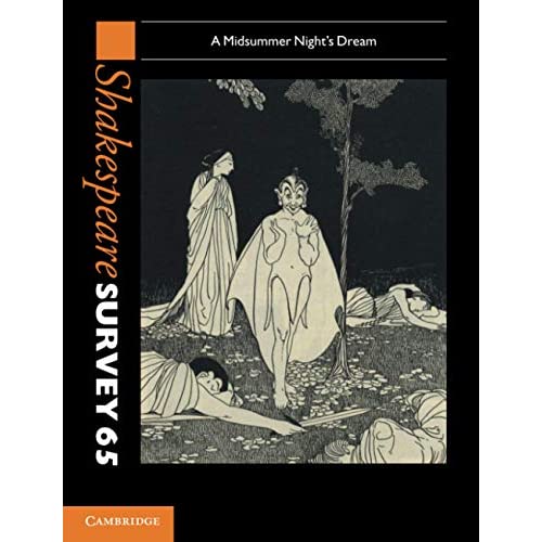 Shakespeare Survey 65: A Midsummer Night's Dream (Shakespeare Survey, Series Number 65)