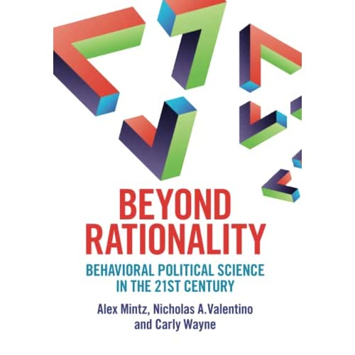 Beyond Rationality: Behavioral Political Science in the 21st Century